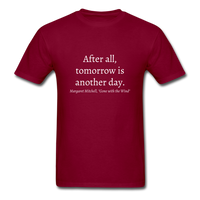 Tomorrow is Another Day T-Shirt - burgundy