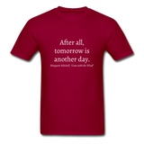 Tomorrow is Another Day T-Shirt - dark red