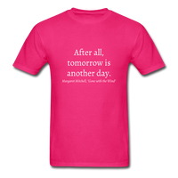 Tomorrow is Another Day T-Shirt - fuchsia