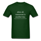 Tomorrow is Another Day T-Shirt - forest green
