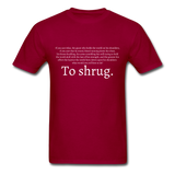 To Shrug T-Shirt - dark red