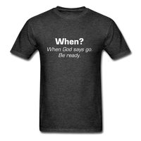 When God Says Go T-Shirt - heather black