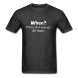 When God Says Go T-Shirt - heather black