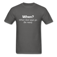 When God Says Go T-Shirt - charcoal